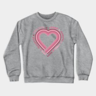 Love heart words Crewneck Sweatshirt